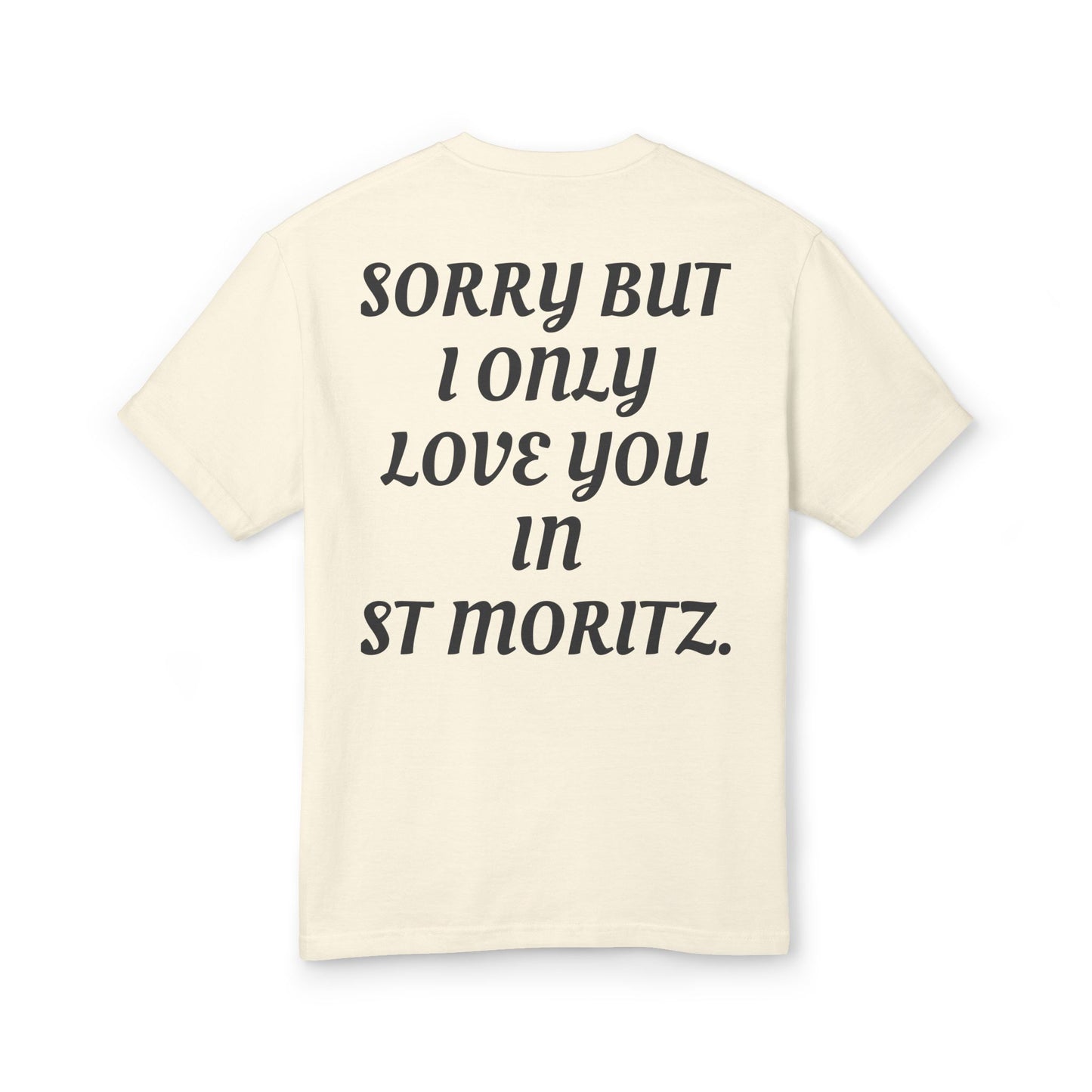 SORRY BUT I ONLY LOVE YOU IN ST MORITZ