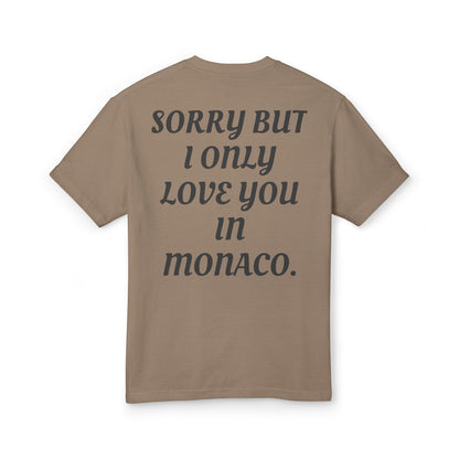 SORRY BUT I ONLY LOVE YOU IN MONACO